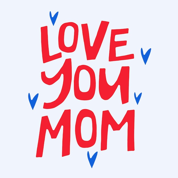 Kocham cię, mamo, ręcznie rysowany cytat, kreatywny napis, ilustracja
