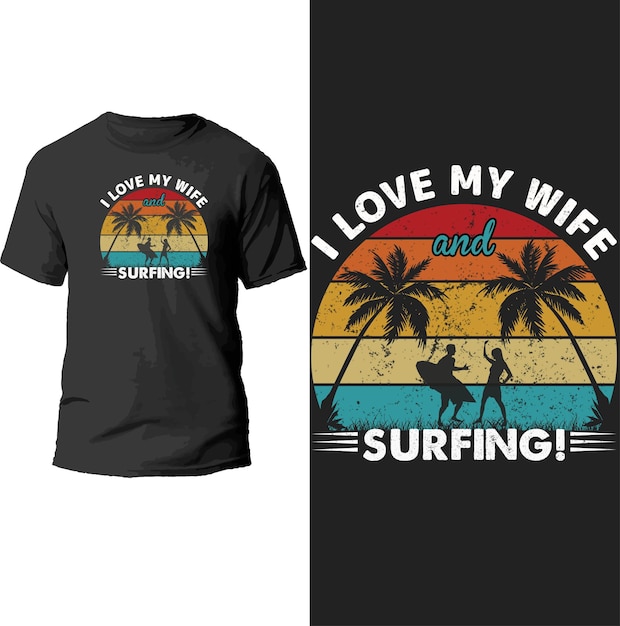 Kocham Moją żonę I Surfowanie! Projekt Koszulki.