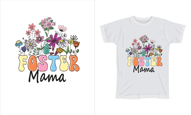 Plik wektorowy kolorowa koszulka graficzna mama foster wildflower tshirt design