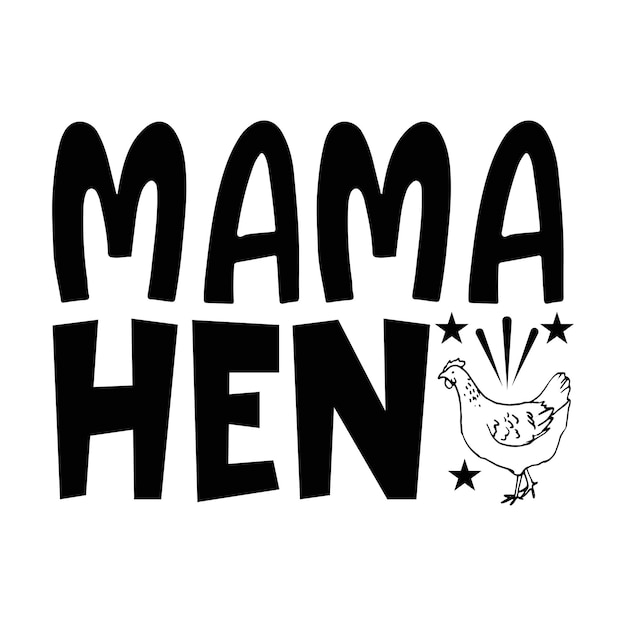 Koszulka Z Typografią Mama Hen I Projekty Svg Na Odzież I Akcesoria