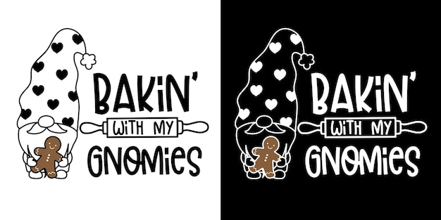 Plik wektorowy Ładny pieczenia z my gnomies doodle wyciągnąć rękę z ginger bread design na t-shirt, kartkę z życzeniami lub projekt plakatu tło wektor ilustracja.