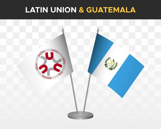 Latin Union Vs Guatemala Flagi Na Biurko Makieta 3d Ilustracji Wektorowych Bandera De Union Latina