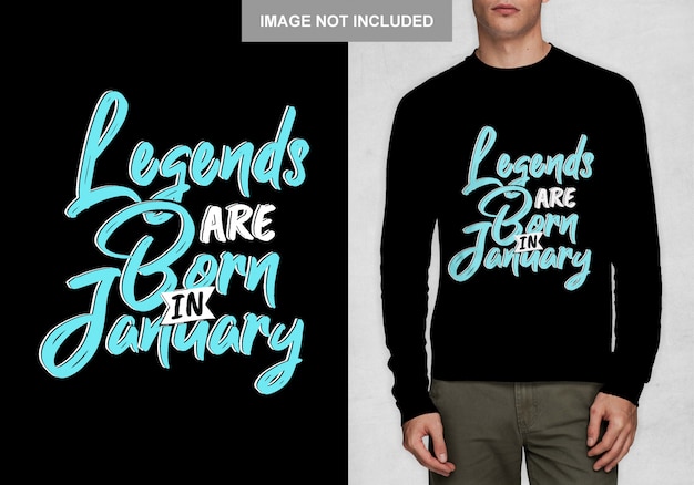 Legendy rodzą się w styczniu. Projekt typografii na koszulkę