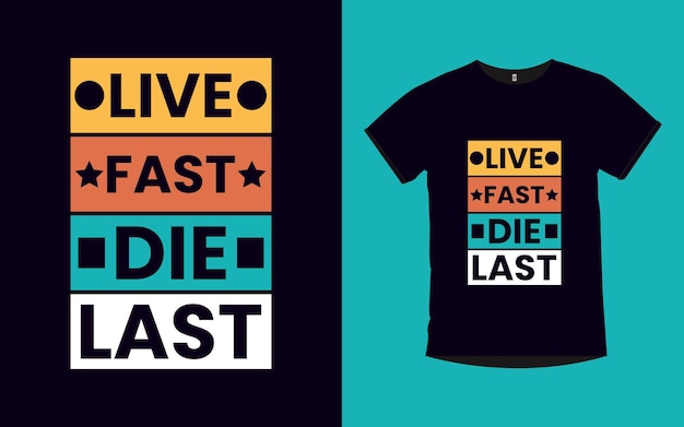 Live Fast Die Ostatni Cytaty Typografii T Shirt Design