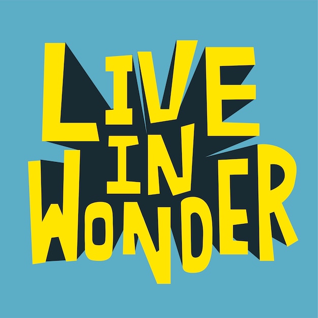 Live In Wonder Typografia