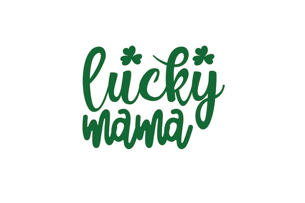 Lucky Mama Svg