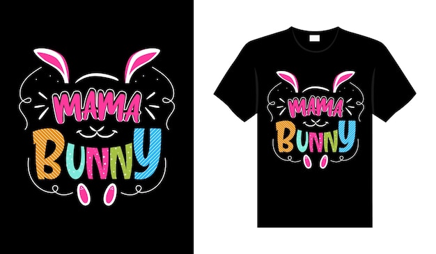 Mama Króliczek Happy Easter Day Typografia Napis Tshirt Design