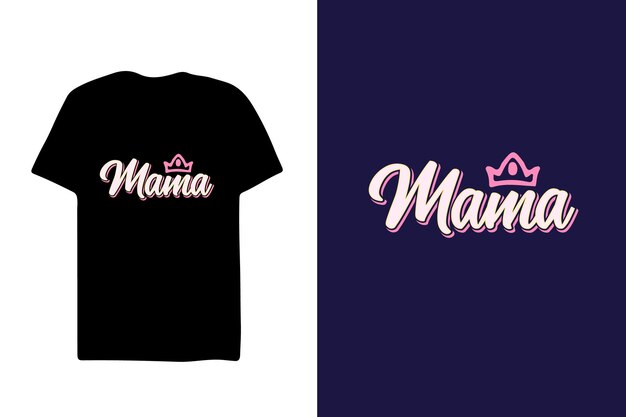 Plik wektorowy mama t shirt mother tshirt design dzień matki cytaty matka typografia tshirt svg tshirt design