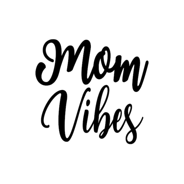 Mama Vibes Dzień Matki Cytaty Typografii Napis świąteczny Nowoczesna Kaligrafia Pędzla