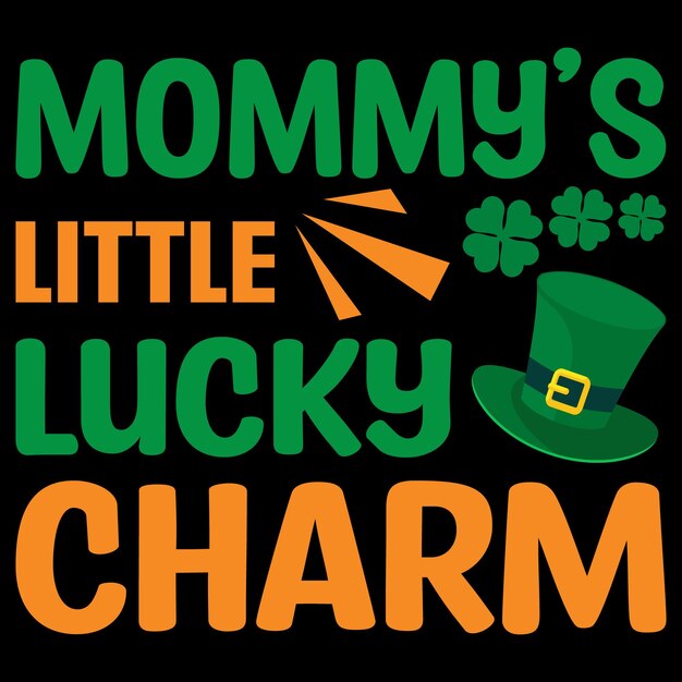 Mammy's Little Lucky Charm St Patrick's Day t-shirt design