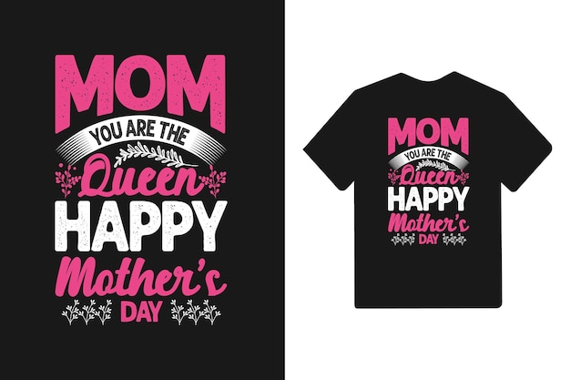 Plik wektorowy mamo jesteś królową szczęśliwy dzień matki typografia dzień matki napis projekt koszulki
