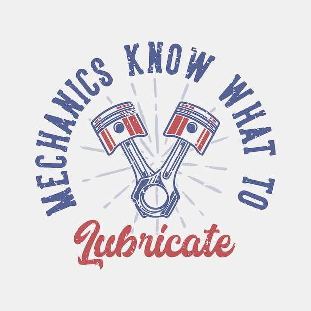 Mechanicy Typografii Ze Sloganem Vintage Wiedzą, Co Smarować Przy Projektowaniu Koszulek