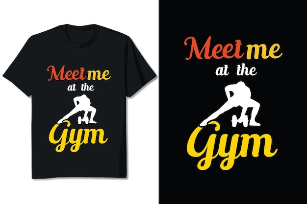 Meet Me At The Gym Tshirt Design Fitness Tshirt Zdrowe życie