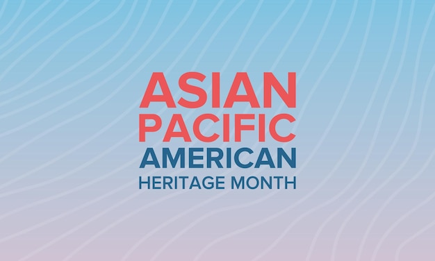 Miesiąc Dziedzictwa Amerykańskiego Z Azji I Pacyfiku Amerykanie Z Azji I Mieszkańcy Wysp Pacyfiku W Usa Grafika Wektorowa