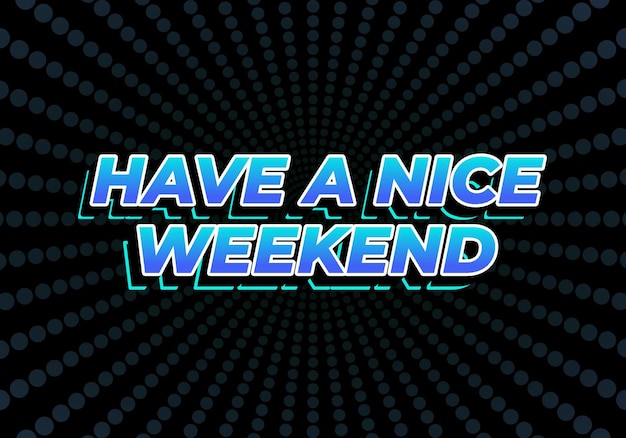 Miłego weekendu Efekt tekstu w stylu 3D z przyciągającym wzrok kolorem