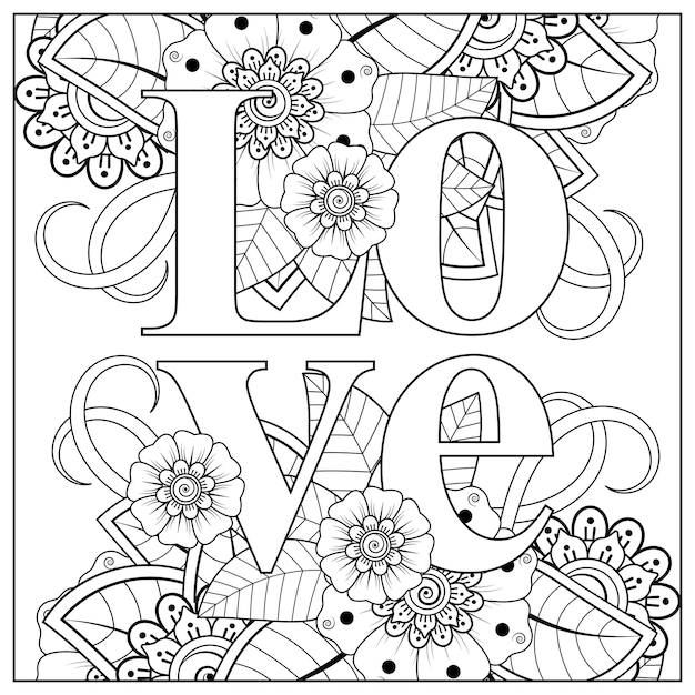 Miłosne Słowa Z Kwiatami Mehndi Do Kolorowania Strony Książki Doodle Ornament W Czarno-białej Ilustracji Rysowania Ręcznego
