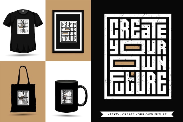 Modna Typografia Cytat Motywacja Koszulka Stwórz Własną Przyszłość. Pionowy Szablon Typograficzny Napisów