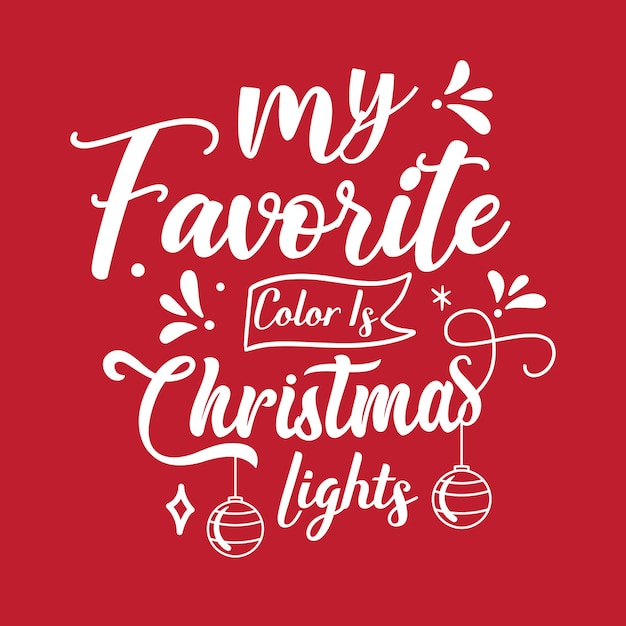 Mój Ulubiony Kolor To świąteczne światełka Boże Narodzenie Typografia Cytaty