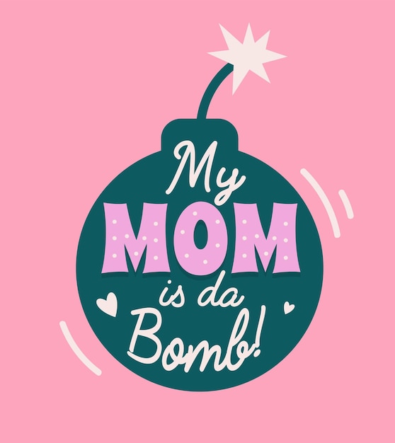 Plik wektorowy moja mama jest bombą zabawna kartka z pozdrowieniami wektor dzień matki