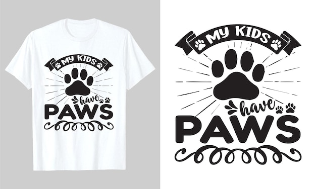 Plik wektorowy moje dzieci mają łapy, projekt koszulki dla psa svg