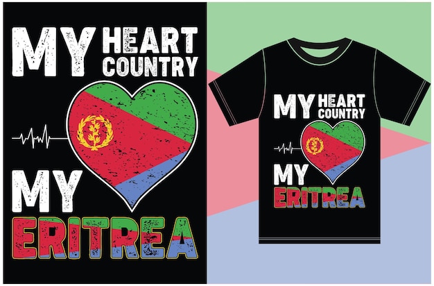 Moje Serce, Mój Kraj, Moja Erytrea. Wzory Koszulek Z Flagą Erytrei. Projekt Wektora Typografii.