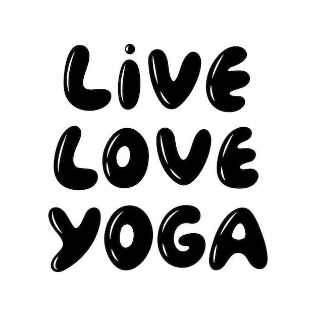 Motywacyjna Fraza Live Love Yoga