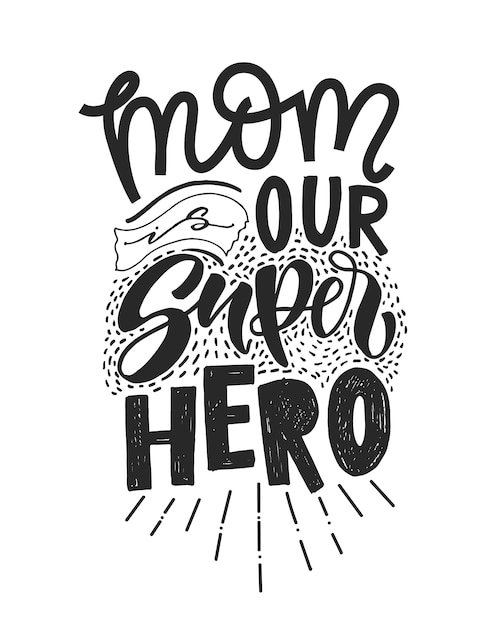 Motywacyjny Cytat W Wektorze. Mama Jest Naszą Superhero.