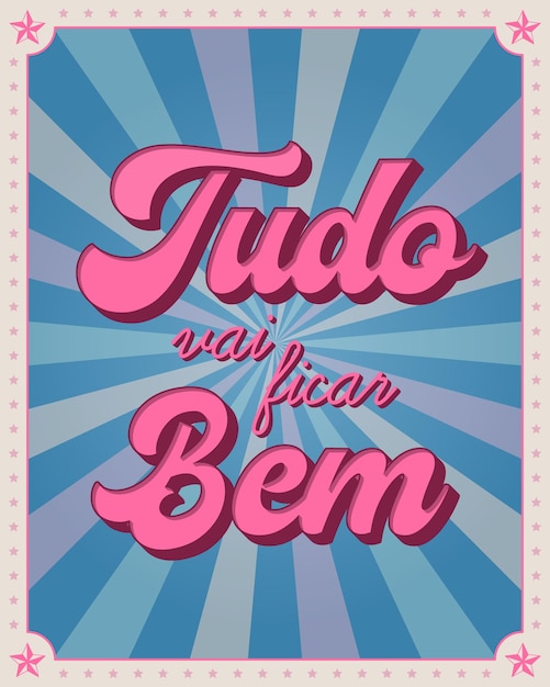 Motywacyjny Plakat W Stylu Vintage W Tłumaczeniu Na Brazylijski Portugalski Wszystko Będzie Dobrze