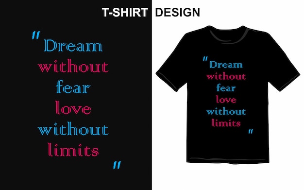 Motywacyjny Projekt Koszulki Z Napisem Sen Bez Strachu, Miłość Bez Granic