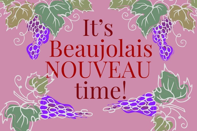 Plik wektorowy nadszedł czas beaujolais nouveau napis festiwal młodego wina we francji