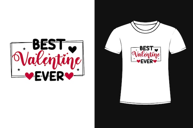 Najlepszy projekt koszulki Valentine Ever Typografia