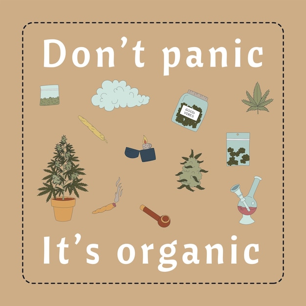 Napis Don't Panic It's Organic And Marihuana Elements Flat Vector Ilustracje Do Tshirt Drukuje Plakaty I Inne Zastosowania