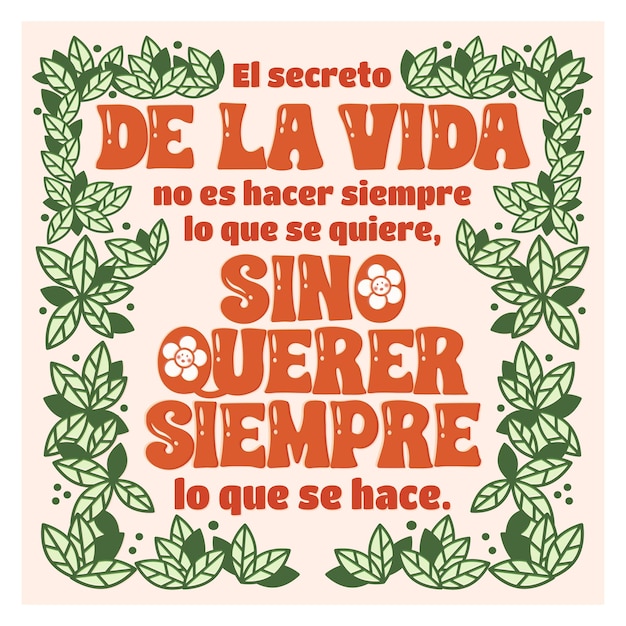 Plik wektorowy napis motywacyjny cytat w języku hiszpańskim sekretem życia nie zawsze jest robienie tego, co chcesz