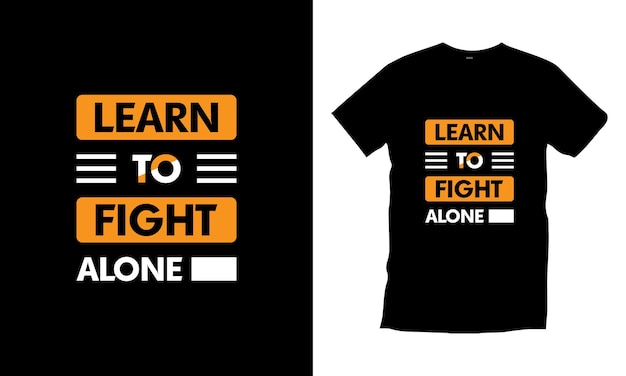 Naucz Się Walczyć Sam Nowoczesna Typografia Inspirujące Cytaty T Shirt Design