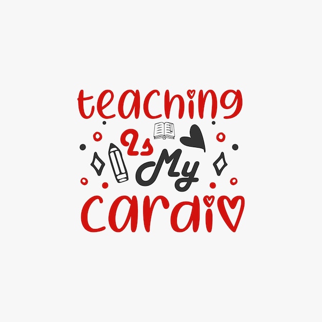 Nauczanie Jest Wektorem Projektowania Sloganu Mojego Nauczyciela Cardio