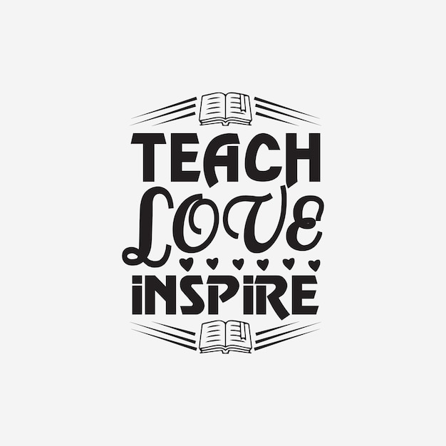 Nauczyciel Miłość Inspiruje Nauczyciela Typograficznego Projektu Sloganu Wektor