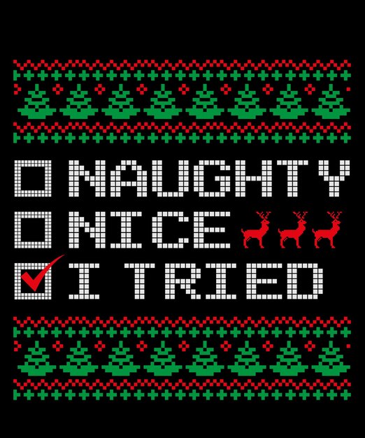 Naughty Nice I Tried Christmas T-shirt