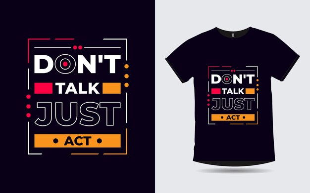 nie mów tylko działaj cytuje nowoczesny projekt koszulki typografii