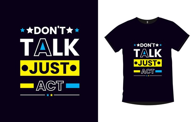 Nie mów tylko działaj Inspirujące cytaty typografia t shirt design