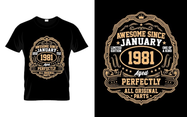Plik wektorowy niesamowita koszulka z prezentami urodzinowymi w stylu vintage od stycznia 1981 r