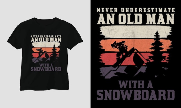 Nigdy Nie Lekceważ Starszego Mężczyzny Z Szablonem Projektu Koszulki Snowboardowej W Kolorze Mountain, Retro