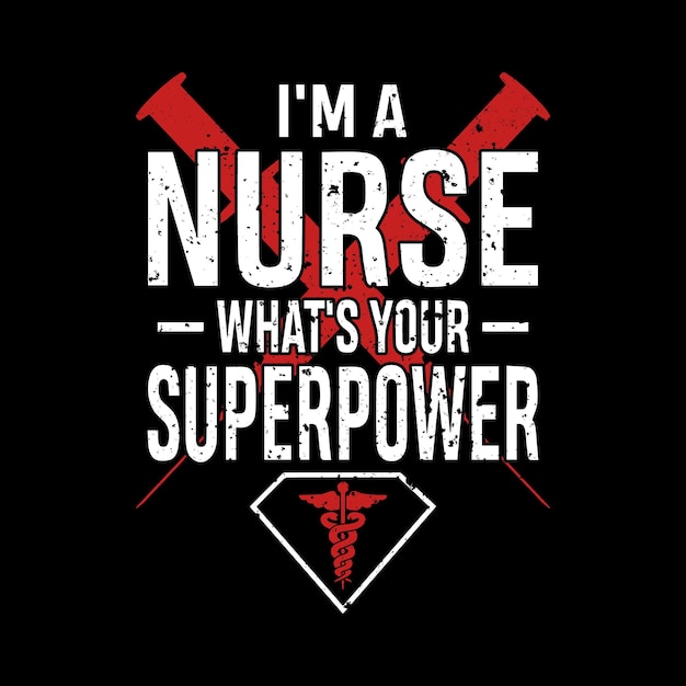 Nurse Quotes Jestem Pielęgniarką What's Your Superpower Nurse T Shirt Druk Grafiki Wektorowej