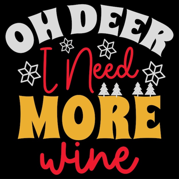 Oh Deer I Need More Wine Sublimacja