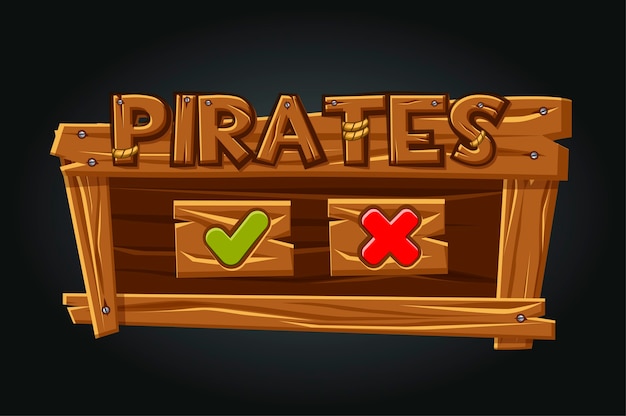 Okno interfejsu użytkownika Game Pirates. Przyciski tak i zamyka. Drewniany interfejs z logo piratów.