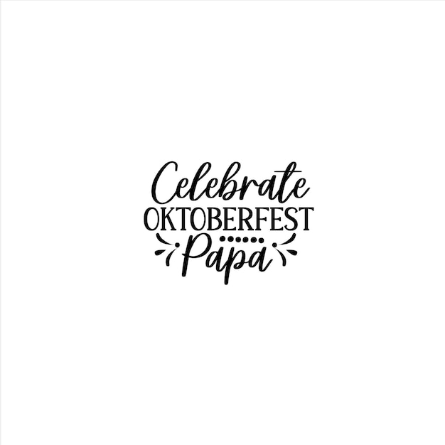 Oktoberfest Svg Bundle Vol 2 Piwo Svg Męska Koszula Oktoberfest Tata Piwo Design Prost