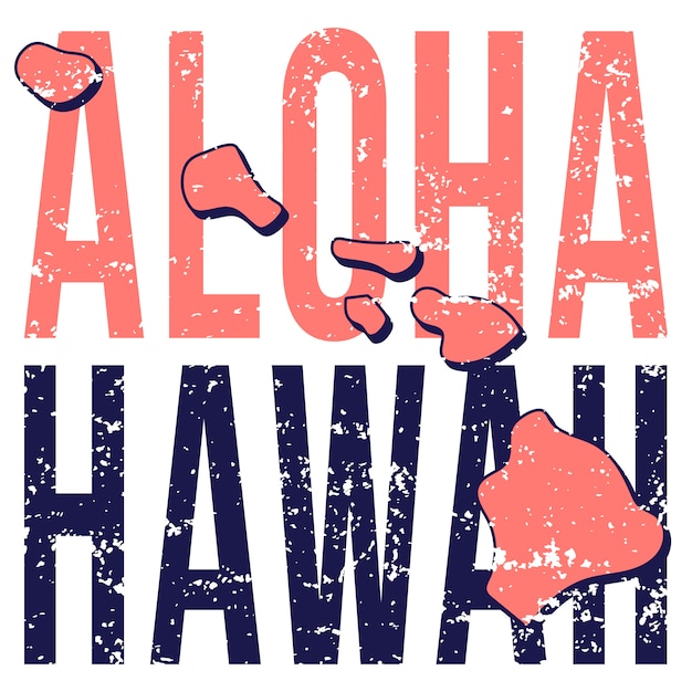 Plakat Mapy Stanu Hawaje. Styl Grunge Z Typografią Aloha Hawaii Na Mapie W Kształcie Starego Grunge.