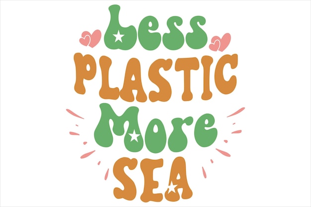 Plik wektorowy plakat z napisem mniej plastiku, więcej morza, napisanym w kolorach zielonym, pomarańczowym i pomarańczowym.