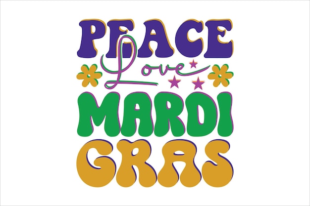 Plakat z napisem Peace Love i Mardi Gras.