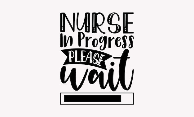 Plik wektorowy plakat ze zwrotem pielęgniarka w toku, proszę czekać.