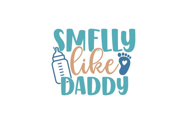 Plik wektorowy Smelly Like Daddy
